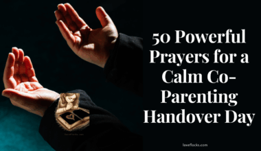 50 Powerful Prayers for a Calm Co-Parenting Handover Day