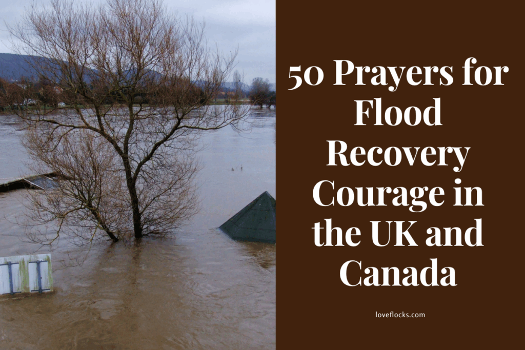 50 Prayers for Flood Recovery Courage in the UK and Canada