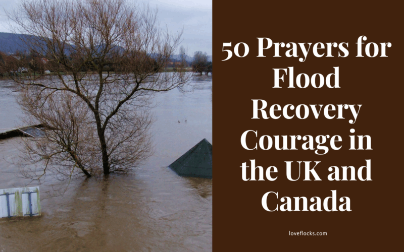 50 Prayers for Flood Recovery Courage in the UK and Canada