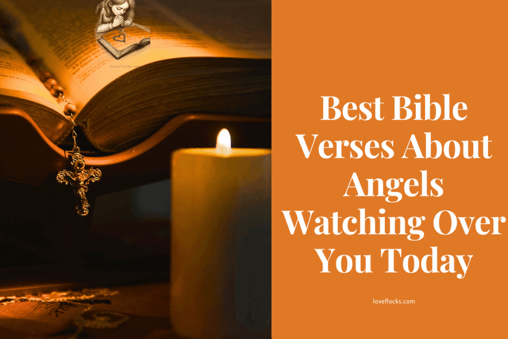 Best Bible Verses About Angels Watching Over You Today