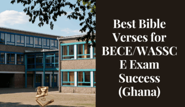 Best Bible Verses for BECE/WASSCE Exam Success (Ghana)