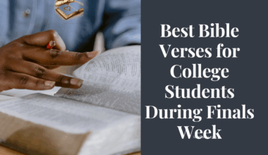 Best Bible Verses for College Students During Finals Week