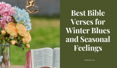 Best Bible Verses for Winter Blues and Seasonal Feelings