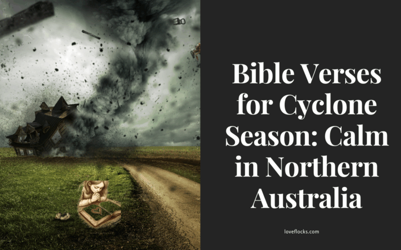 Bible Verses for Cyclone Season: Calm in Northern Australia