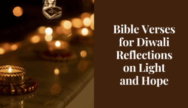 Bible Verses for Diwali Reflections on Light and Hope