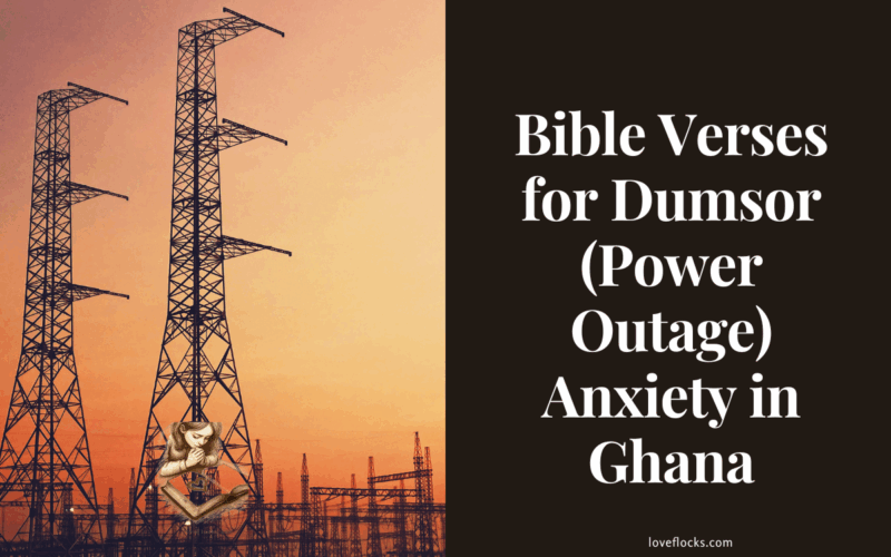 Bible Verses for Dumsor (Power Outage) Anxiety in Ghana