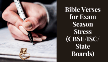 Bible Verses for Exam Season Stress (CBSE/ISC/State Boards)