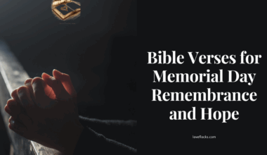 Bible Verses for Memorial Day Remembrance and Hope