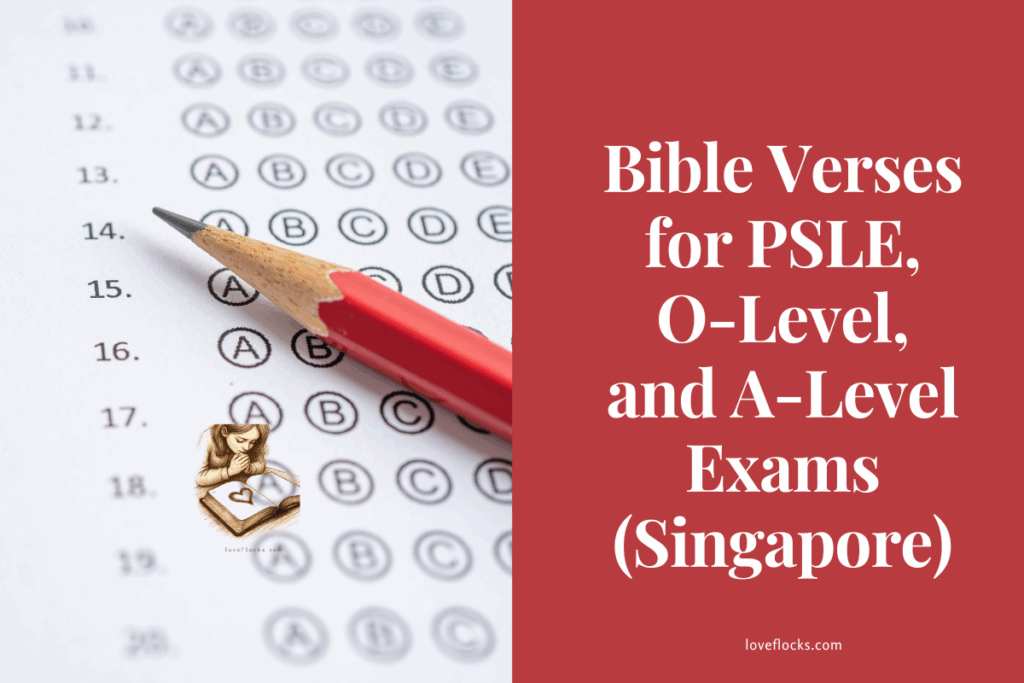 Bible Verses for PSLE, O-Level, and A-Level Exam (Singapore)