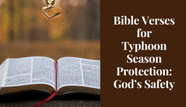 Bible Verses for Typhoon Season Protection: God’s Safety