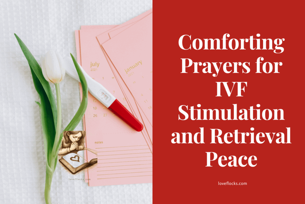 Comforting Prayers for IVF Stimulation and Retrieval Peace