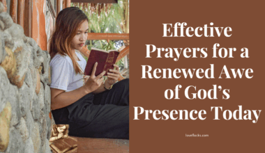Effective Prayers for a Renewed Awe of God’s Presence Today