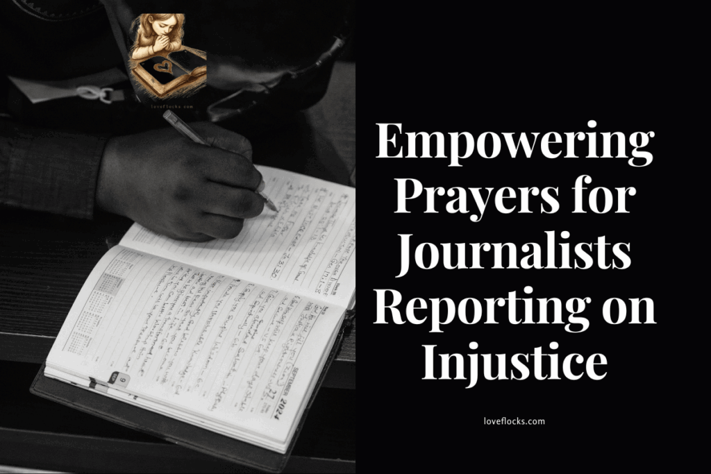 Empowering Prayers for Journalists Reporting on Injustice