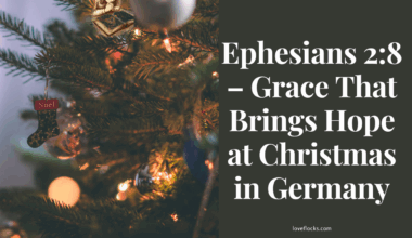 Ephesians 2:8 – Grace That Brings Hope at Christmas in Germany