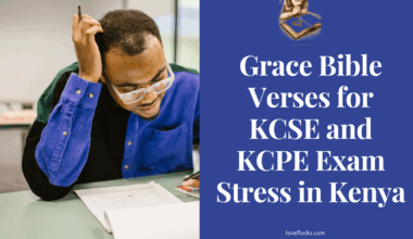Grace Bible Verses for KCSE and KCPE Exam Stress in Kenya