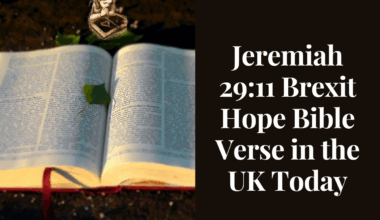 Jeremiah 29:11 Brexit Hope Bible Verse in the UK Today