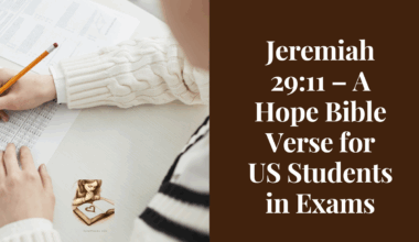 Jeremiah 29:11 – A Hope Bible Verse for US Students in Exams
