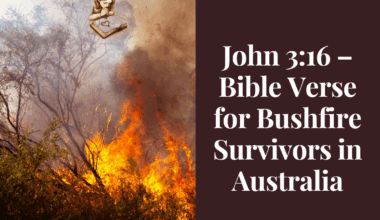 John 3:16 – Bible Verse for Bushfire Survivors in Australia