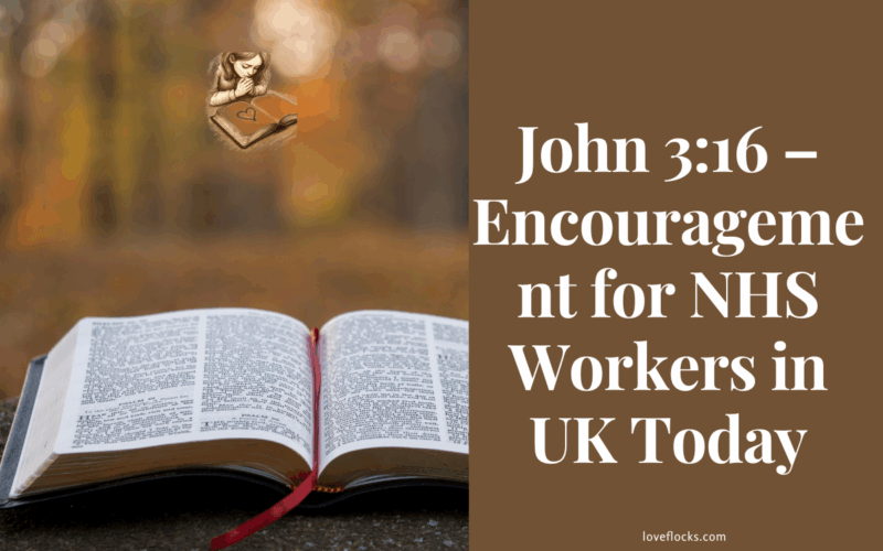 John 3:16 – Encouragement for NHS Workers in the UK Today