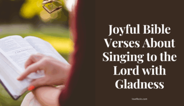 Joyful Bible Verses About Singing to the Lord with Gladness