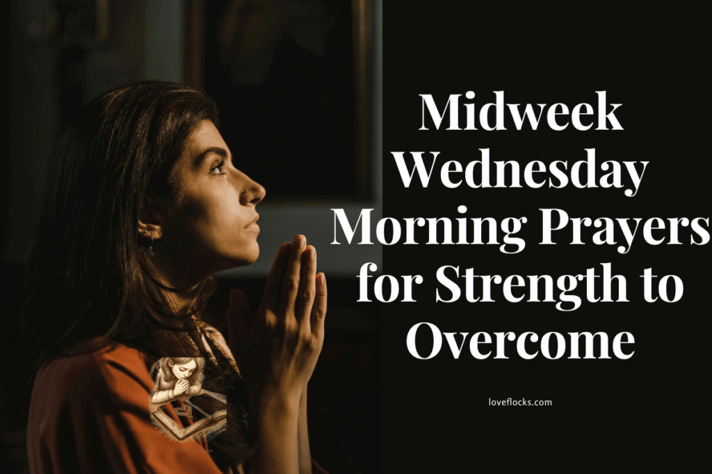 Woman praying with hands lifted, seeking guidance and blessings on a peaceful midweek.
