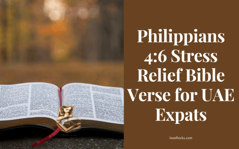 Philippians 4:6 Stress Relief Bible Verse for UAE Expats