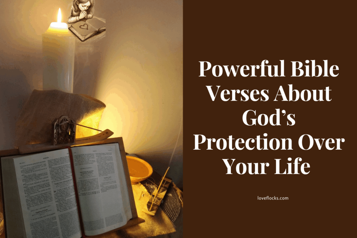 Powerful Bible Verses About God’s Protection Over Your Life
