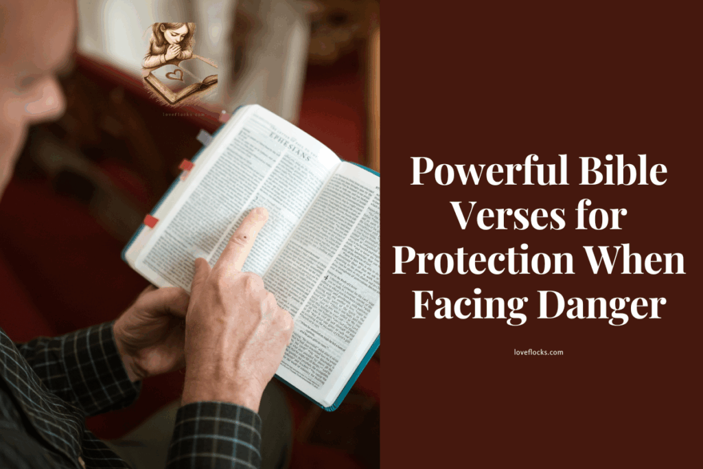 Powerful Bible Verses for Protection When Facing Danger