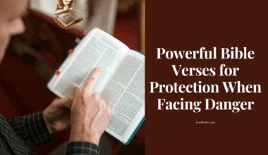 Powerful Bible Verses for Protection When Facing Danger