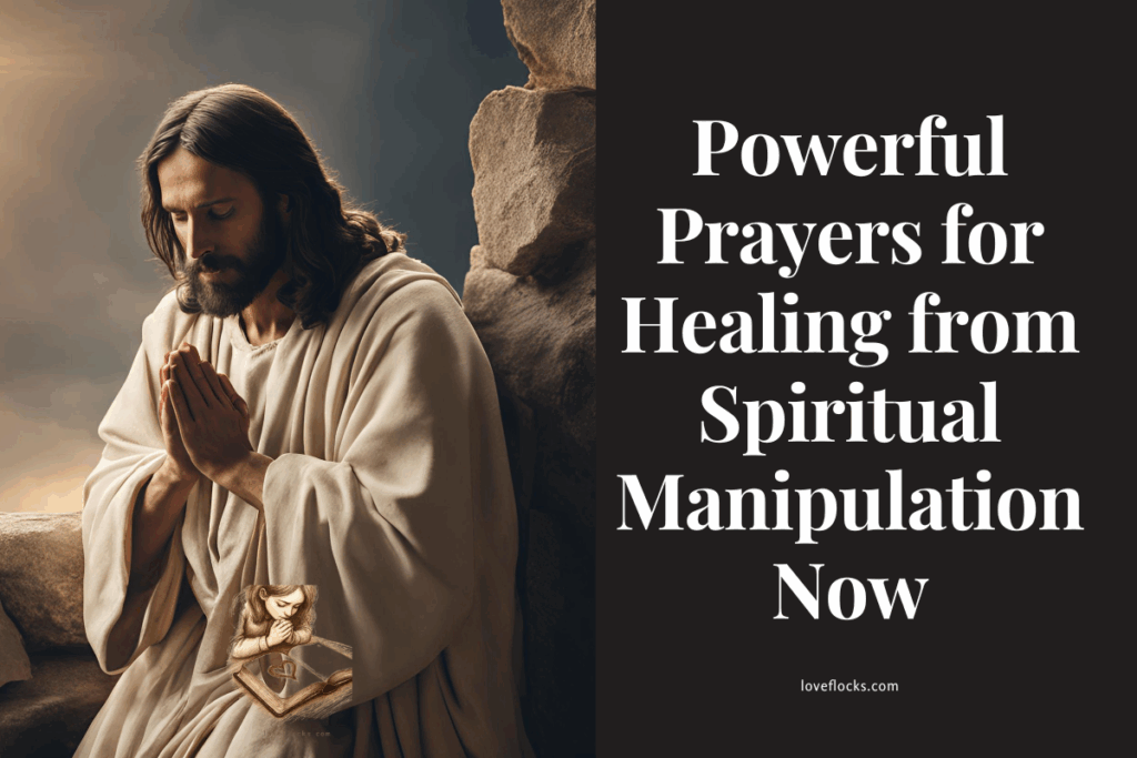 Powerful Prayers for Healing from Spiritual Manipulation Now