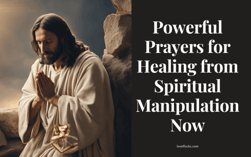 Powerful Prayers for Healing from Spiritual Manipulation Now