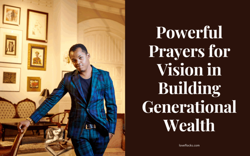 Powerful Prayers for Vision in Building Generational Wealth