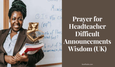 Prayers for Headteacher Difficult Announcements Wisdom (UK)