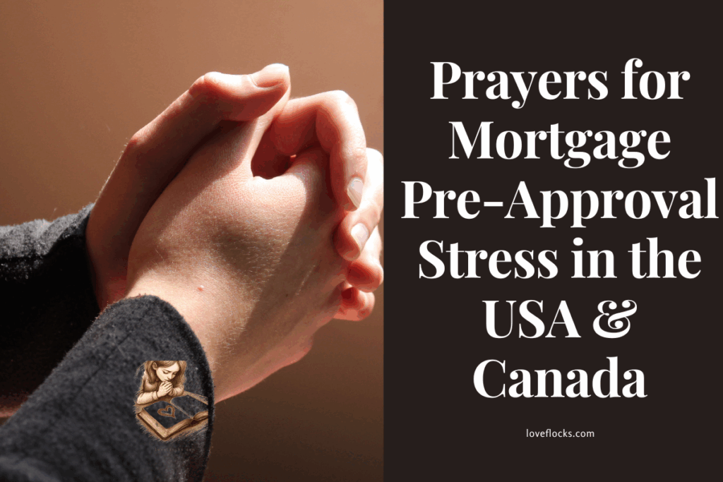 Prayers for Mortgage Pre-Approval Stress in the USA & Canada
