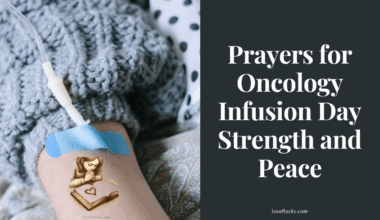 Prayers for Oncology Infusion Day Strength and Peace