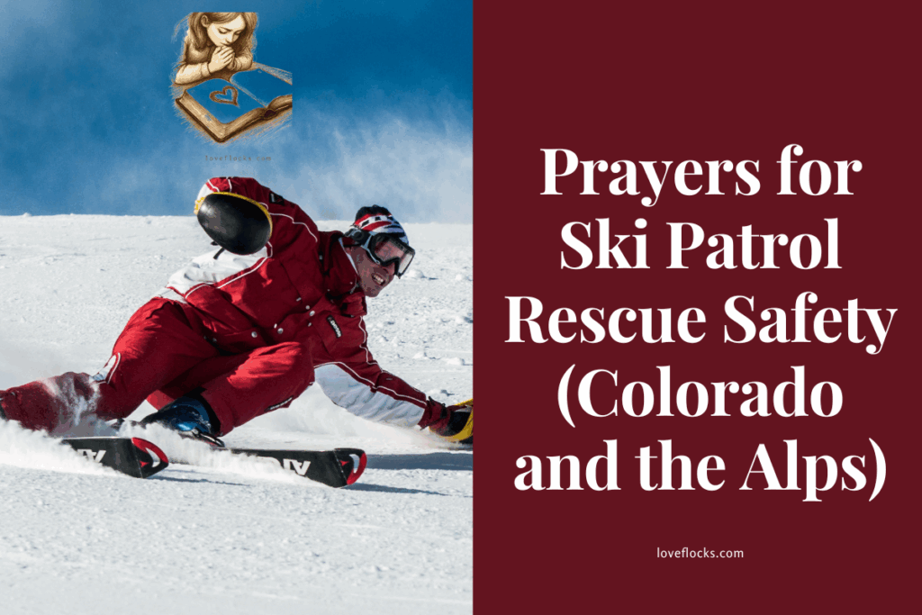 Prayers for Ski Patrol Rescue Safety (Colorado and the Alps)
