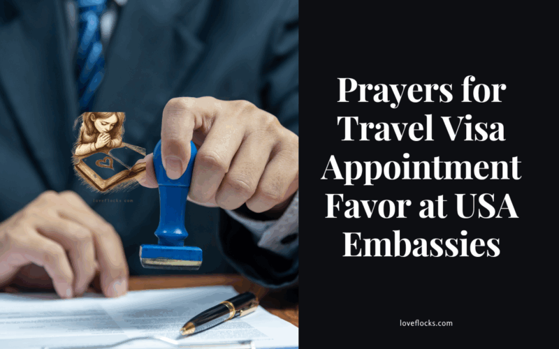 Prayers for Travel Visa Appointment Favor at USA Embassies