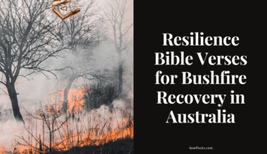 Resilience Bible Verses for Bushfire Recovery in Australia