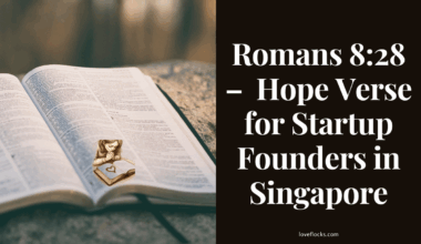 Romans 8:28 – Hope Verse for Startup Founders in Singapore