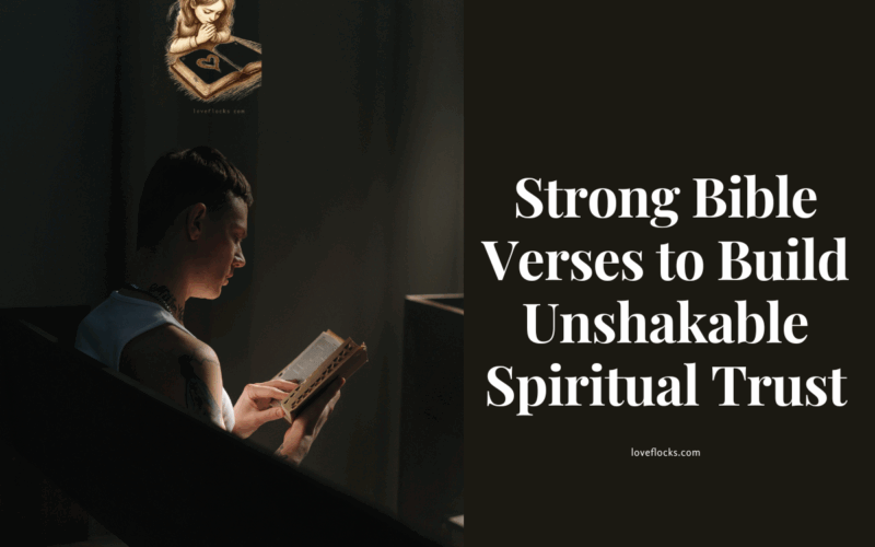Strong Bible Verses to Build Unshakable Spiritual Trust