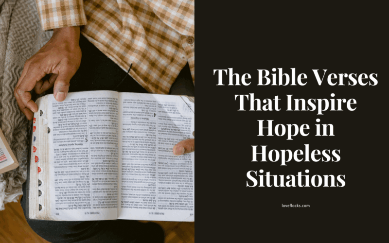 The Bible Verses That Inspire Hope in Hopeless Situations