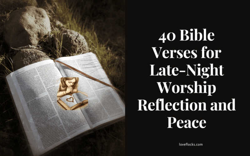40 Bible Verses for Late-Night Worship Reflection and Peace