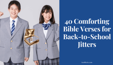40 Comforting Bible Verses for Back-to-School Jitters