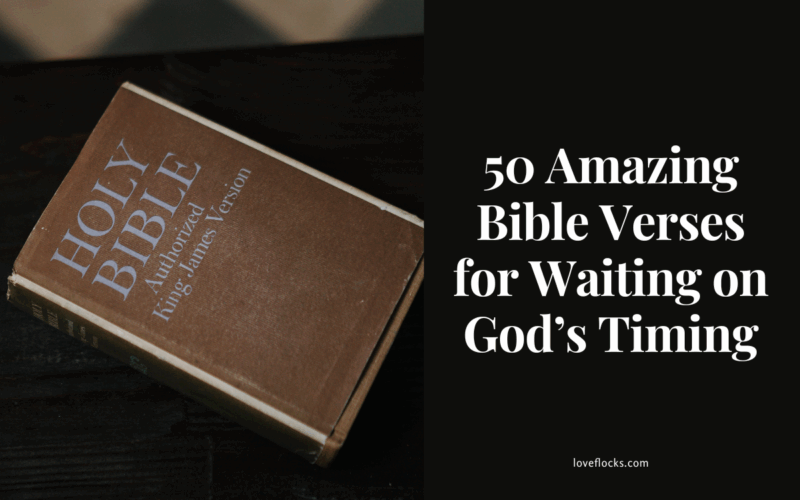 50 Amazing Bible Verses for Waiting on God’s Timing