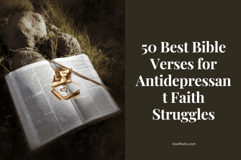 50 Best Bible Verses for Antidepressant Faith Struggles