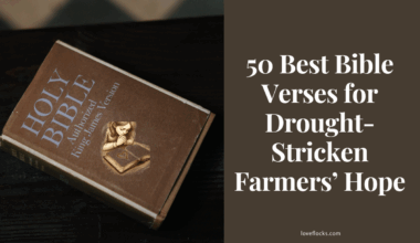 50 Best Bible Verses for Drought-Stricken Farmers’ Hope