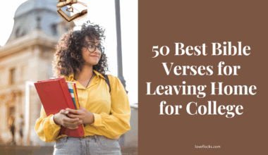50 Best Bible Verses for Leaving Home for College