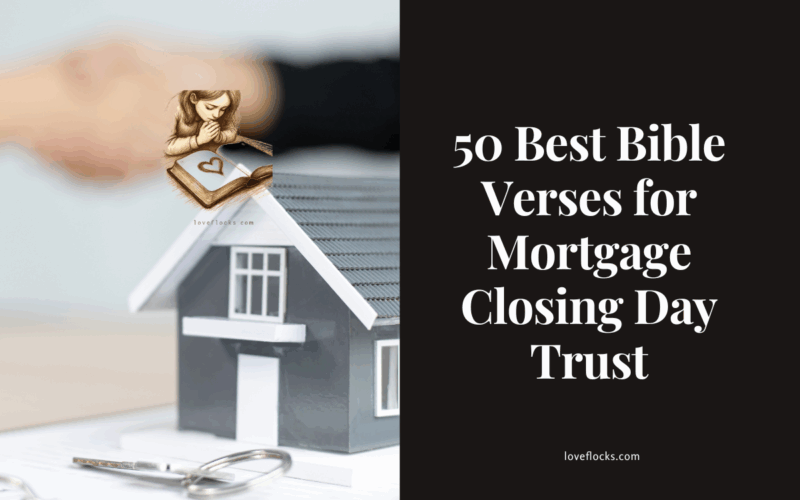 50 Best Bible Verses for Mortgage Closing Day Trust