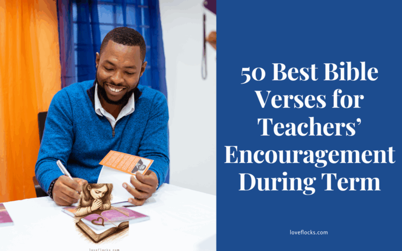 50 Best Bible Verses for Teachers’ Encouragement During Term