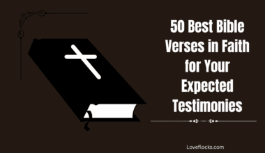 50 Best Bible Verses in Faith for Your Expected Testimonies